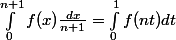 \int_{0}^{n+1}{f(x)\frac{dx}{n+1}}=\int_{0}^{1}{f(nt)dt}